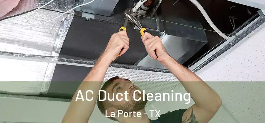 AC Duct Cleaning La Porte - TX