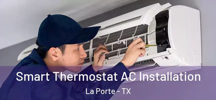  Smart Thermostat AC Installation La Porte - TX
